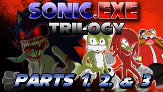 Sonicexe Trilogy Parts 12 and 3 [upl. by Sakiv]