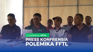 FFTL  PRES KONFRENSIA POLEMIKA KONGRESU FFTL [upl. by Keisling]