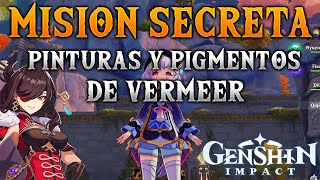 COMO COMPLETAR MISION SECRETA quotBUSCAR LAS PINTURAS Y LOS PIGMENTOS DE VERMEERquot  Genshin Impact [upl. by Koziel]