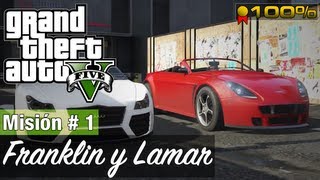 Grand Theft Auto 5  Introducción y Misión 1  Franklin y Lamar Medalla de Oro  100 [upl. by Leahcimluap858]