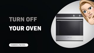 How to Properly Turn Off Your Fisher amp Paykel OB60SC7CEX2 Oven [upl. by Ninnetta]