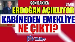 Son Dakika Erdoğandan Emekli Açıklaması Kabineden Emekliye Ne Çıktı [upl. by Greenburg]