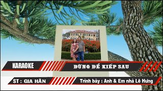 KARAOKE  DUNG DE KIEP SAU  TONE NU [upl. by Thedrick]