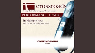 Come Morning Performance Track without Background Vocals in Ab [upl. by Enibas]