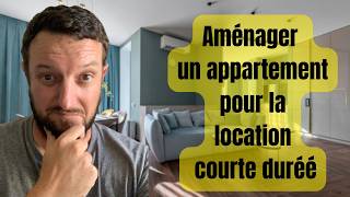 Comment amenager un appartement pour la location courte durée airbnb [upl. by Beryle]