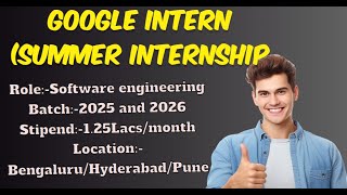 Google  Summer Internship SDE Internship  Batch  20252026  Biggest hiring for internship [upl. by Syd]