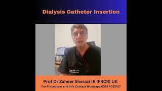 Dialysis catheter insertion By Prof D Zaheer sherazi IR FRCR UK [upl. by Watt]