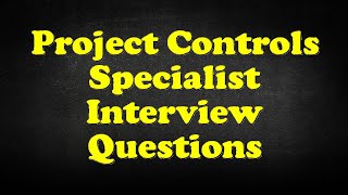 Project Controls Specialist Interview Questions [upl. by Anitnuahs]