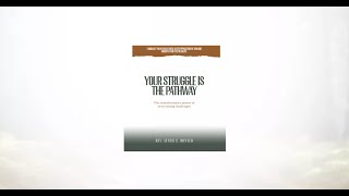 Your Struggle is the Pathway Book Intro [upl. by Ahsekat]