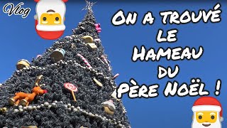 VLOG  On a trouvé le Hameau du Père Noël 🎅 [upl. by Ahsiken]