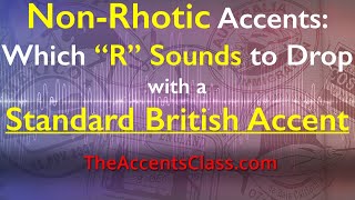 NonRhotic Accents Coaching Standard British RP  The Accents Class [upl. by Dunc400]