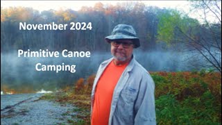 Nov 2024 Canoe Camping [upl. by Stanfield427]