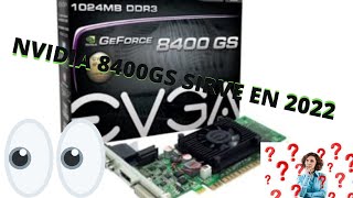 Nvidia GeForce 8400gs para que sirve en 2022 [upl. by Alida]