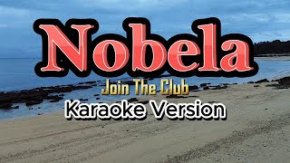 Nobela  Join The Club Karaoke [upl. by Yusem438]