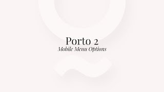 Porto 2  Mobile Menu Options [upl. by Gusba]