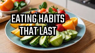 HEALTHY Eating Habits Youll Actually Stick To In 2025 [upl. by Enelrahs]