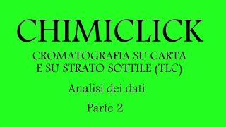 Cromatografia su carta e TLC  Analisi dati  Parte 2 [upl. by Prudhoe]