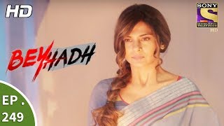 Beyhadh  बेहद  Ep 249  22nd September 2017 [upl. by Brinn914]