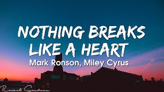 Mark Ronson Miley Cyrus  Nothing Breaks Like a Heart Lyrics [upl. by Folsom944]