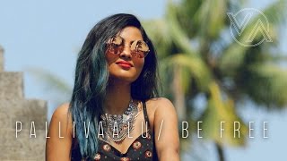 Vidya Vox  Be Free Pallivaalu Bhadravattakam ft Vandana Iyer [upl. by Nohtanhoj]