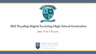 Puyallup Digital Learning High School Graduation 2022 [upl. by Miharbi214]