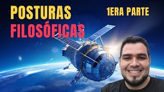 🛰️Introducción a las Posturas Filosóficas 1era Parte🌟 [upl. by Leede]