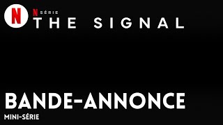 The Signal Minisérie  BandeAnnonce en Français  Netflix [upl. by Ausoj127]