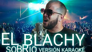 EL BLACHYSOBRIO KARAOKE blachy thefamilykaraokeshows [upl. by Esile892]