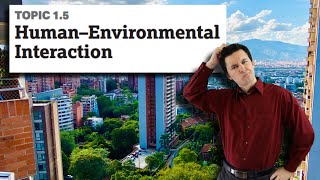 Environmental Sustainability Determinism amp Possibilism AP Human Geography Unit 1 Topic 5 15 [upl. by Bore]