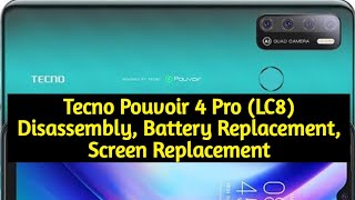 Tecno Pouvoir 4 Pro LC8 Disassembly Battery Replacement Screen Replacement  phonerepair [upl. by Mayor]