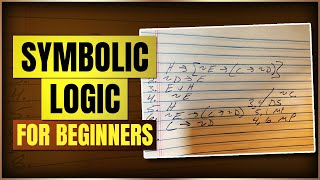 Part 11 Symbolic Logic  1 moderate amp 1 hard proof [upl. by Schouten]