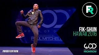 FikShun  FRONTROW  World of Dance Hawaii 2016  WODHI16 [upl. by Nylirret]