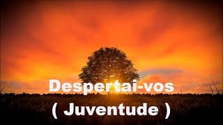 DESPERTAIVOS  JUVENTUDE   Coral com letra [upl. by Ttenyl]