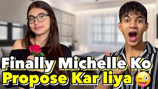 I Propose￼ Michelle😜 Subscribers Ki Farmaish Par😍 [upl. by Etnor]