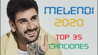 Melendi Top 35 Éxitos [upl. by Nioe]