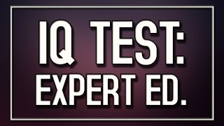 IQ Test Expert Edition [upl. by Airtemak]