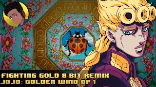 Jojo Golden Wind OP 1  Fighting Gold 8bit remix [upl. by Hnilym]