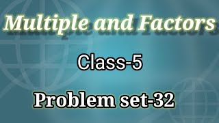 Problem set 32 class 5  Multiple and Factors  Finding multiple and Factors [upl. by Erica]