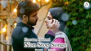 Emraan Hashmi Non Stop Songs Lofi l Slowed ❌ Reverb l SKR Lofi [upl. by Gorey333]