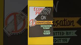 Economics Project on Demonetisation Class12 demonetisation economics project parulcreations [upl. by Ahseinek251]