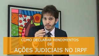 Como declarar Rendimentos de Ações Judiciais no IRPF  RRA  Amigo Advogado  Andrey Levi  MampM [upl. by Novi]