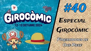 40 Especial Girocòmic Foreshadows de One Piece [upl. by Kroo]