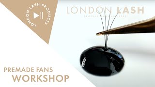 Premade Volume Lash Fans for Beginners  London Lash Workshop [upl. by Eiramesor]