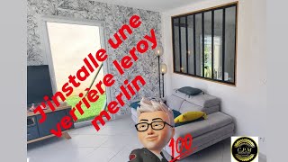 comment installer une VERRIÈRE ATELIER Leroy Merlin [upl. by Annaicul503]