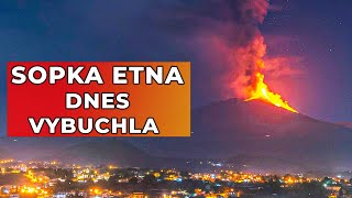 NÁHLY VÝBUCH sopky ETNA na Sicílii [upl. by Enelam947]