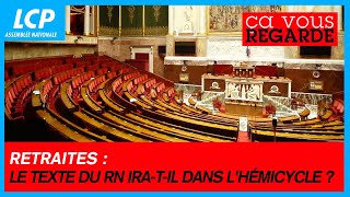 Retraites  le texte du RN iratil dans lhémicycle   Ça vous regarde  23102024 [upl. by Nnylsia]