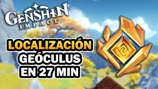 TODOS LOS GEOCULUS EN 27 MINUTOS LOCALIZACIÓN  GENSHIN IMPACT ACTUALIZADO  LOCALIZACIÓN [upl. by Shinberg]