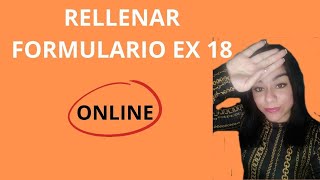 📲rellenar formulario EX18 Unión Europea 🎈NIE EXTRANJERÍA 📝PASO A PASO✅ [upl. by Forrer]