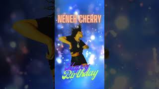 Neneh Cherry 💐 Happy Birthday 💐 [upl. by Annaul]