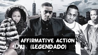 Nas  Affirmative Action Ft AZ Cormega e Foxy Brown Legendado [upl. by Stafford685]